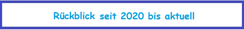 zum Rückblick seit 2020 !